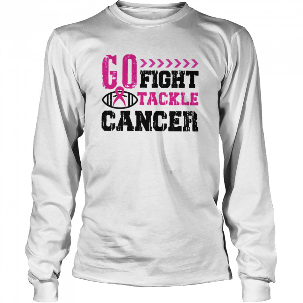 Go fight tackle cancer football breast cancer awareness shirt Long Sleeved T-shirt