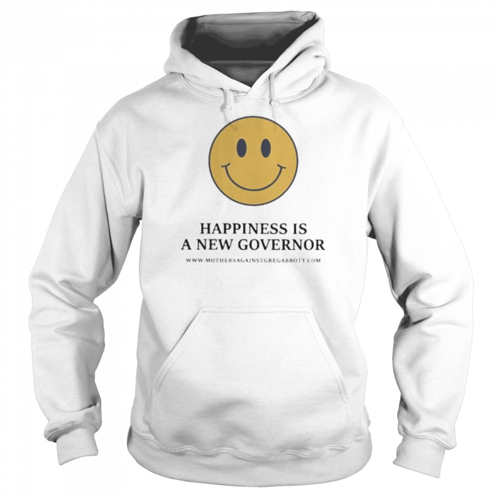 Happiness is a new governor shirt Unisex Hoodie