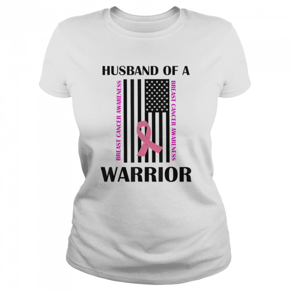 Husband Of A Warrior Breast Cancer Awareness Support T- Classic Women's T-shirt