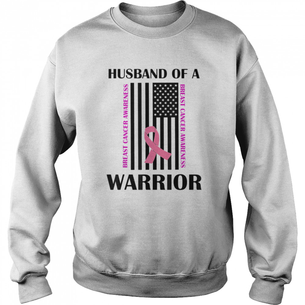 Husband Of A Warrior Breast Cancer Awareness Support T- Unisex Sweatshirt