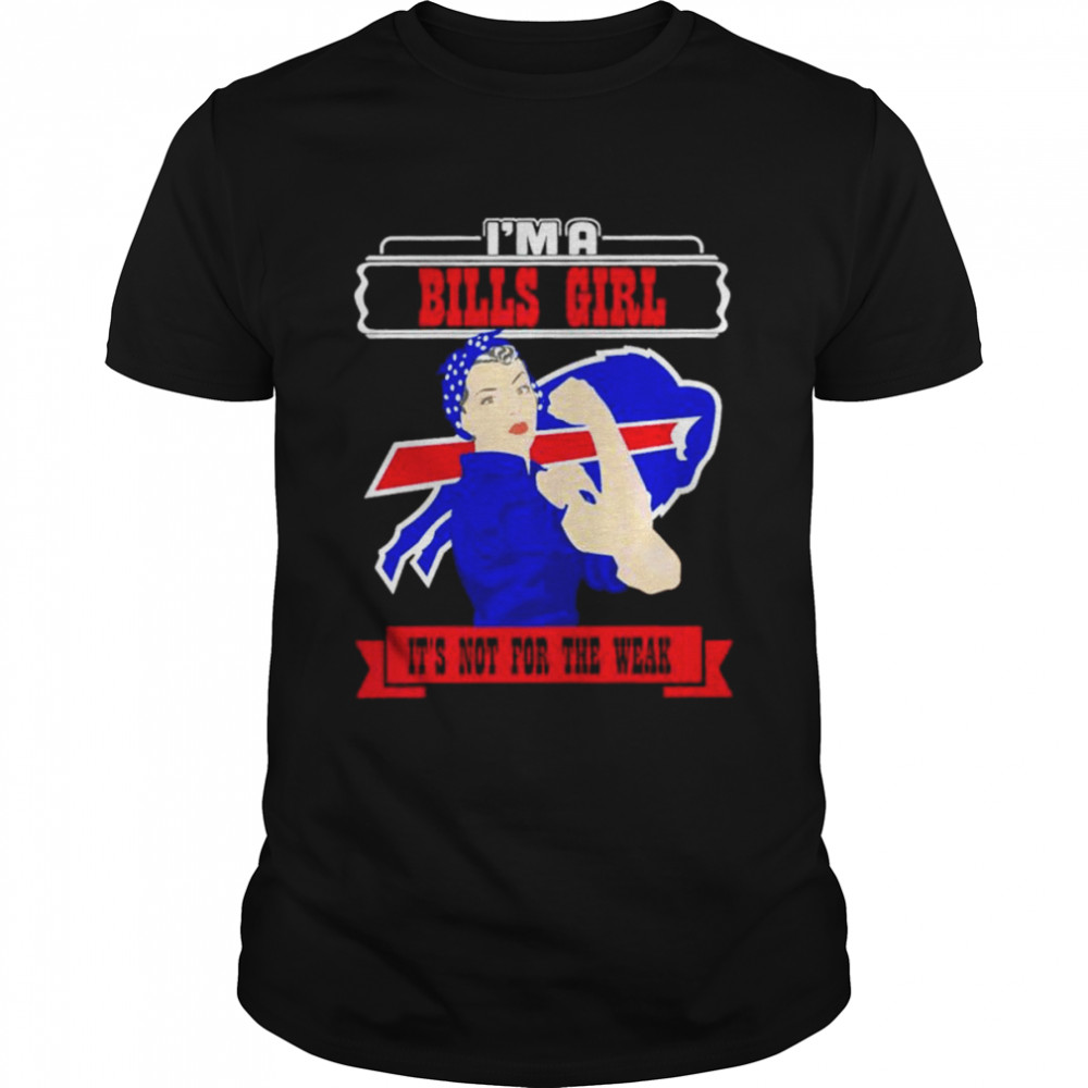 I’m a Buffalo Bills girl it is not for the weak shirt Classic Men's T-shirt