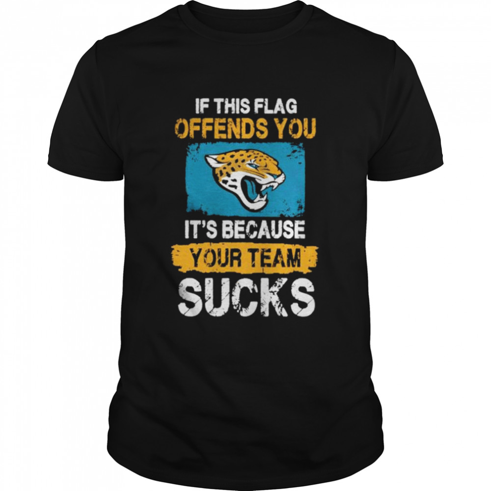 Jacksonville Jaguars if this flag offends you it’s because your team sucks shirt Classic Men's T-shirt