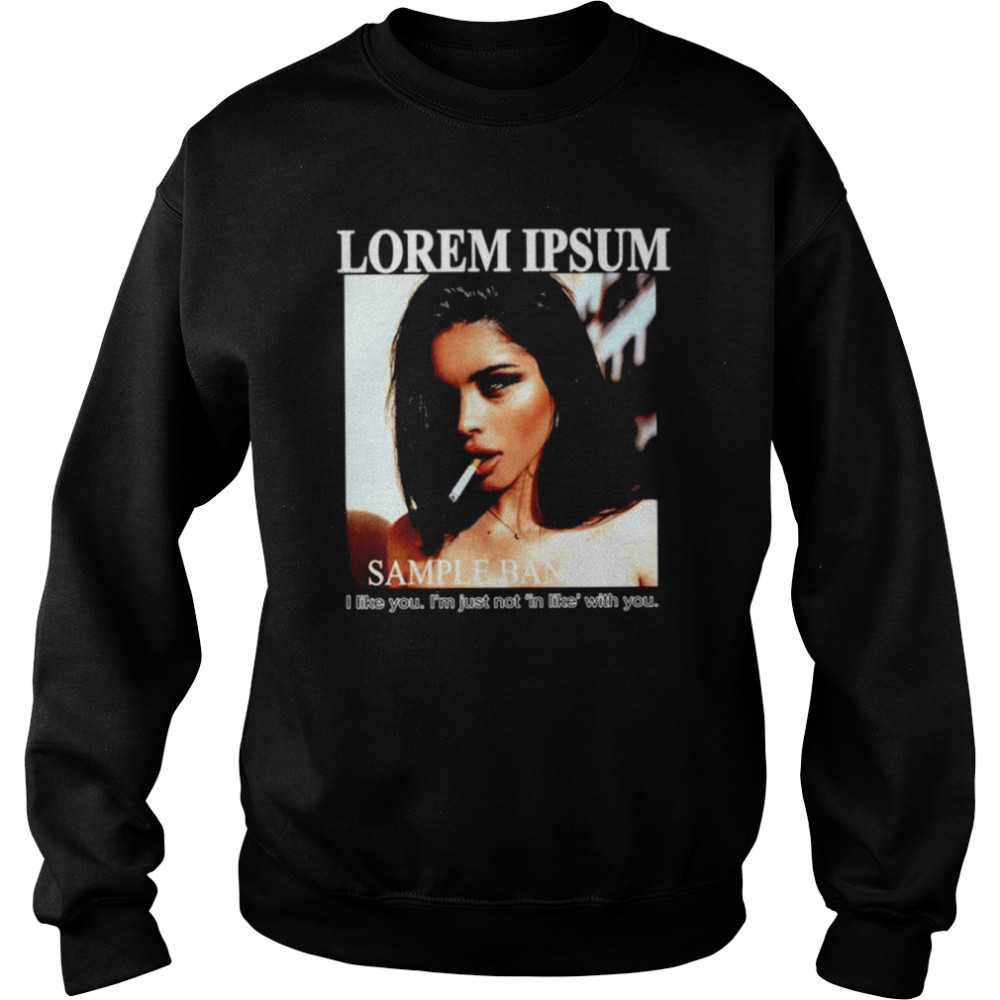 Lorem Ipsum Olivia Boski Smoking Girl shirt Unisex Sweatshirt