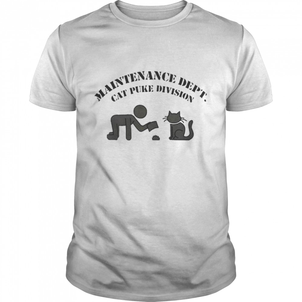 Maintenance dept cat puke division unisex T-shirt Classic Men's T-shirt