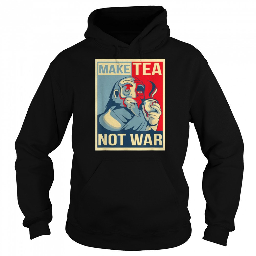 Make Tea Not War Tealover Japanese Buddha Herbal Peace shirt Unisex Hoodie