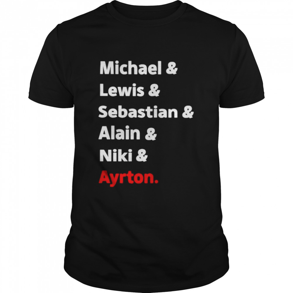 Michael Lewis Sebastian Alain Niki Ayrton shirt