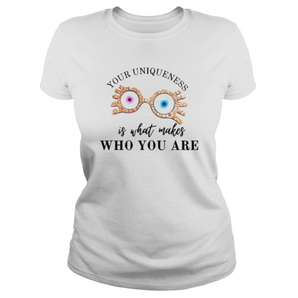 Your Uniqueness Is What Makes Who You Are Luna Lovegood Harry Potter shirt Classic Women's T-shirt