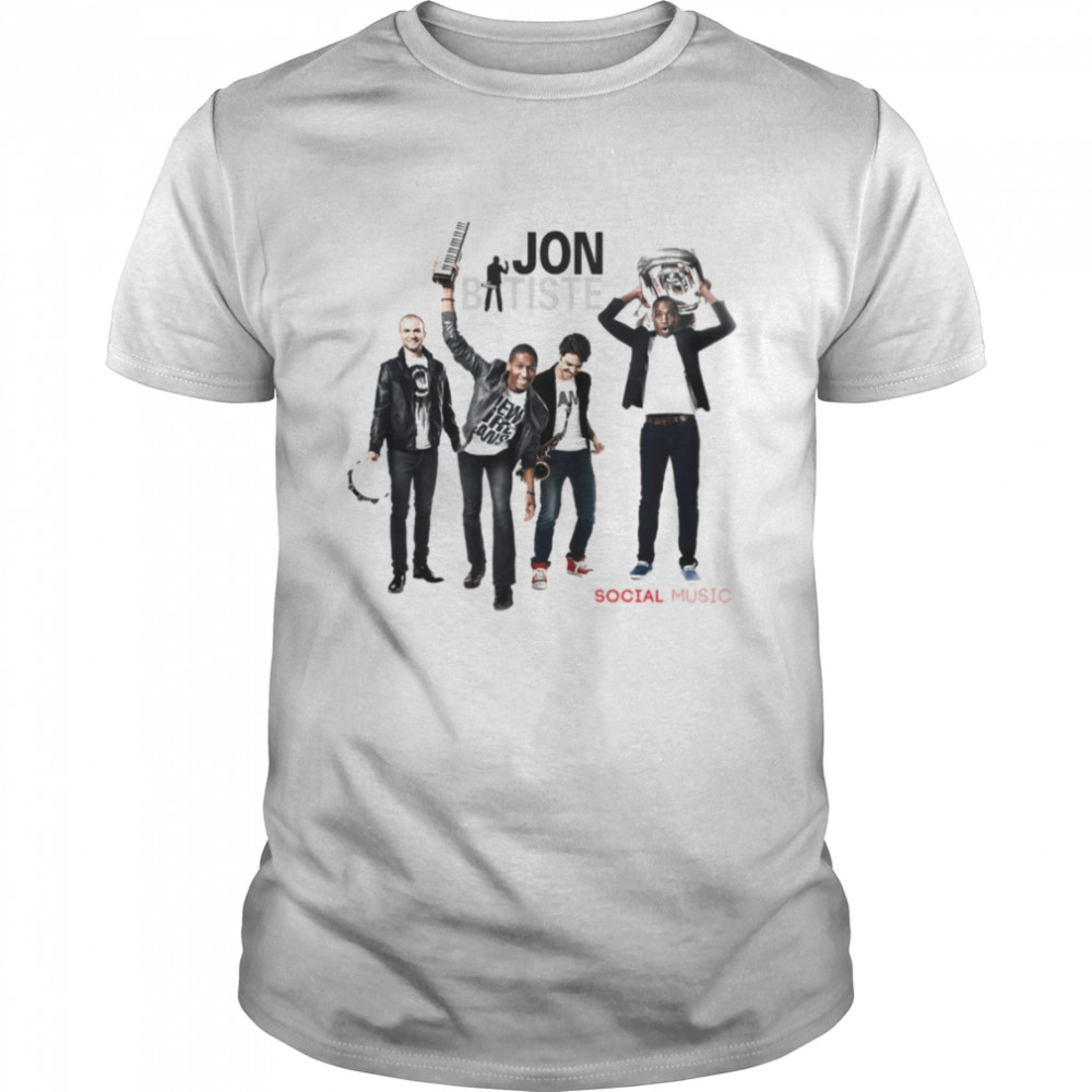 Jons Batiste And Stay Human Social Music 2013 shirt