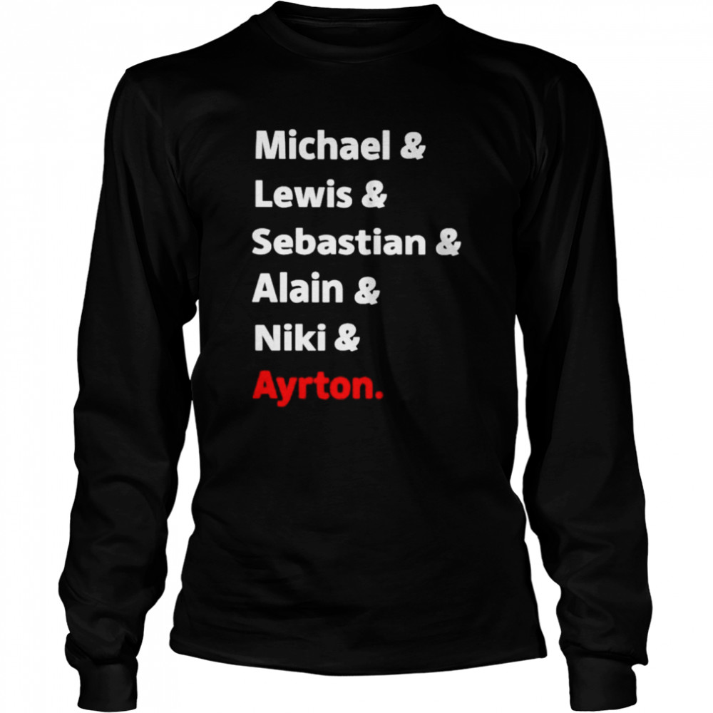 Michael Lewis Sebastian Alain Niki Ayrton shirt Long Sleeved T-shirt