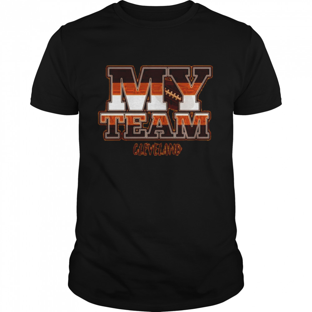 My Team Cleveland Browns Football  Classic Men's T-shirt
