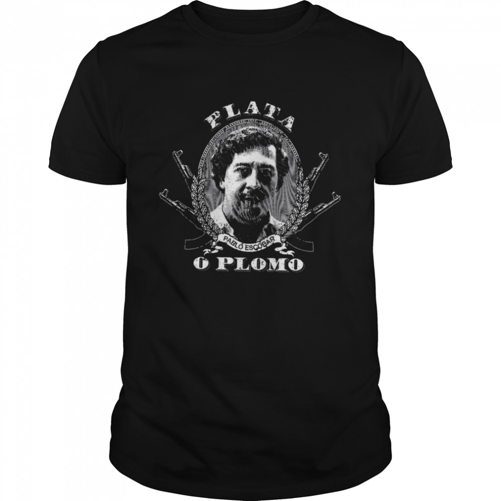 Plata Pablo Merchant Pablo Escobar Narcos shirt