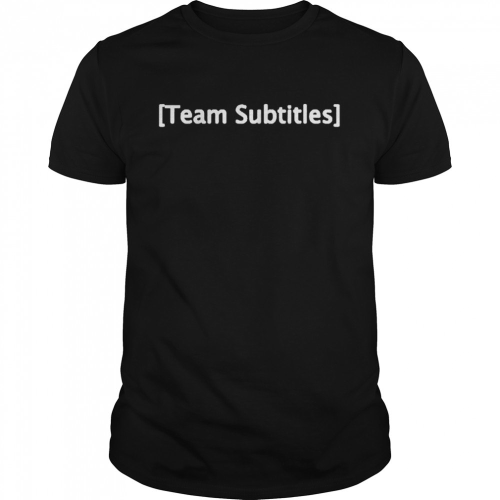 Team subtitles shirt Classic Men's T-shirt