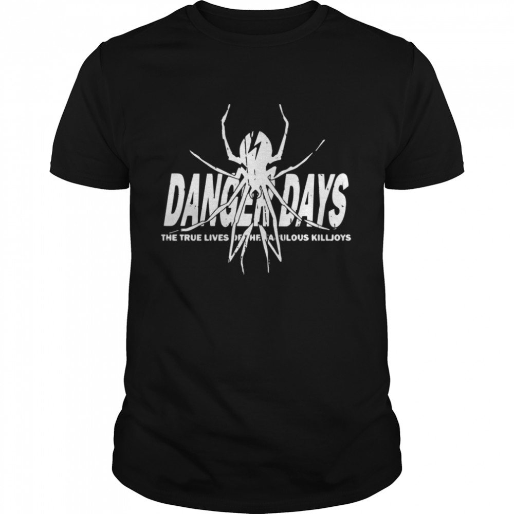 Danger Days The True Lives Of The Fabulous Killjoys My Chemical Romance shirt