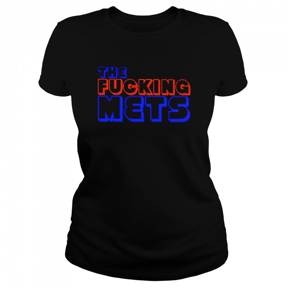 The Fucking Mets unisex T-shirt Classic Women's T-shirt