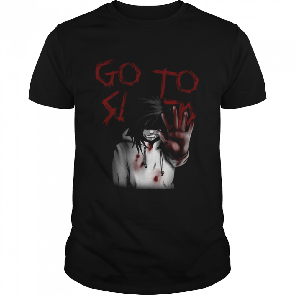Go To Sleep Jeff The Killer shirt