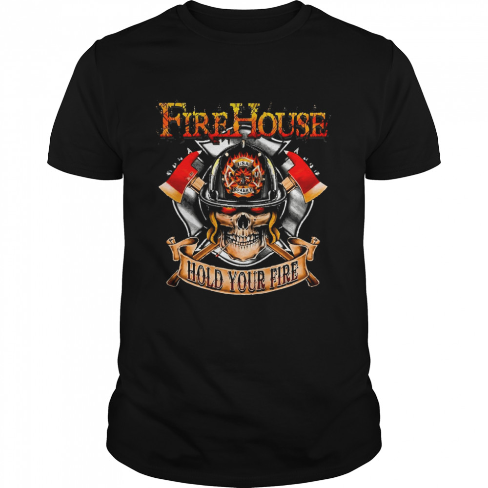 Hold Your Fire Firehouses Band shirt