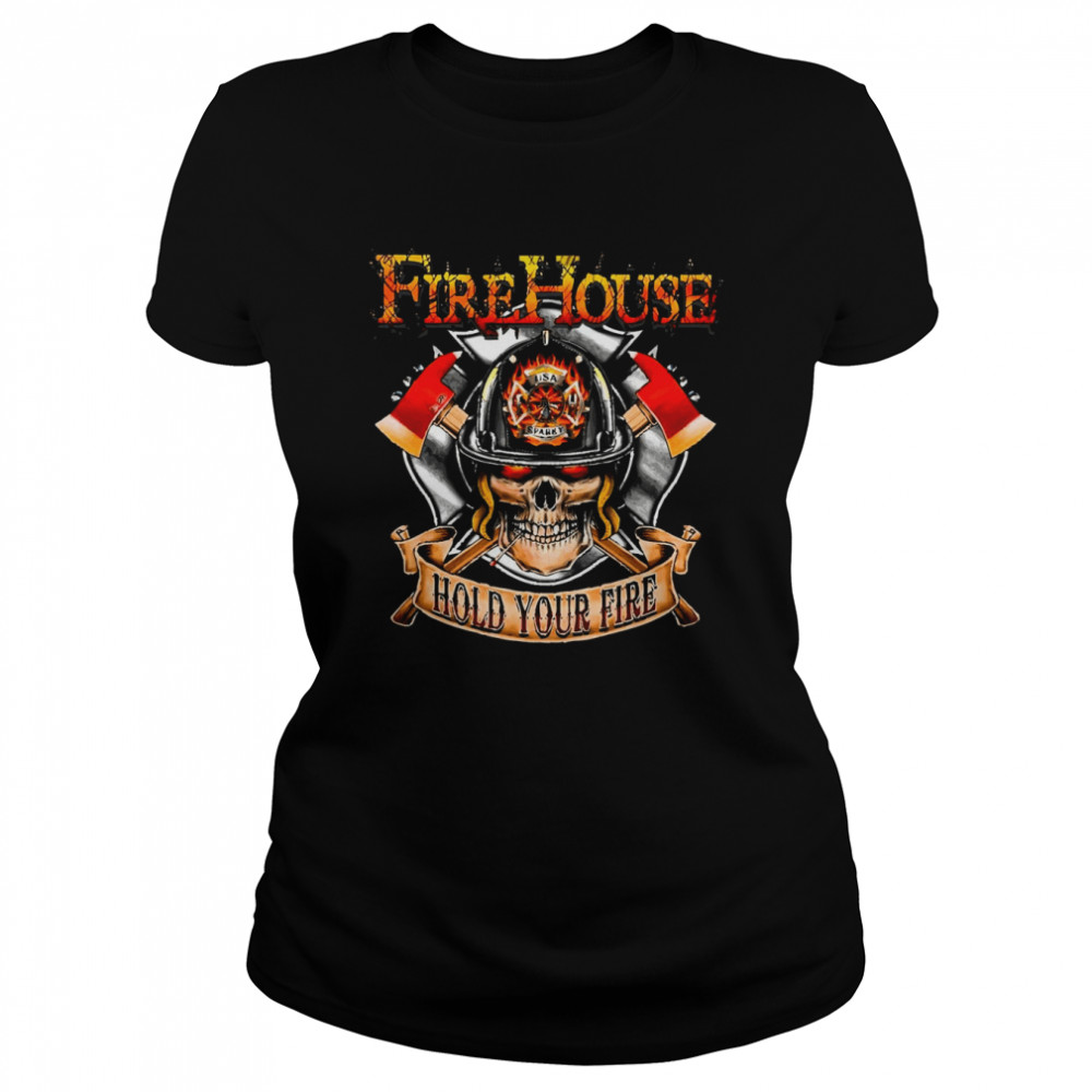 Hold Your Fire Firehouses Band shirt Classic Women's T-shirt