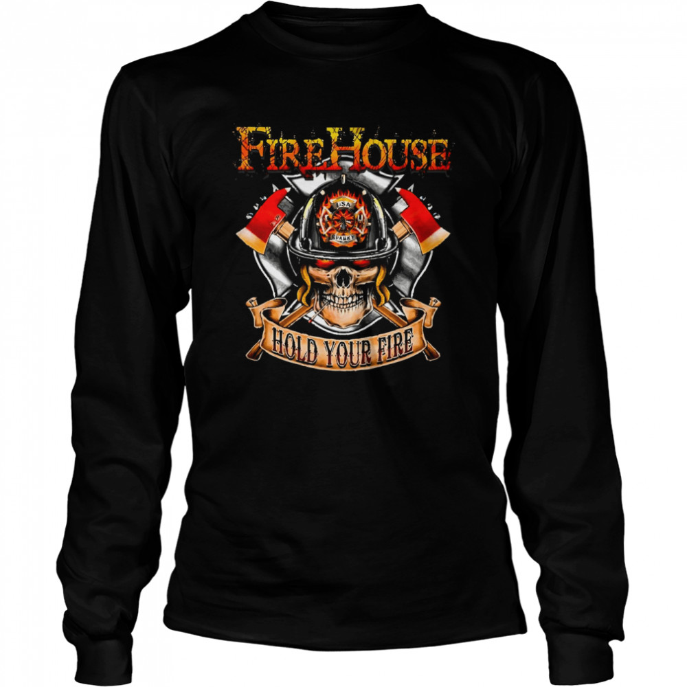 Hold Your Fire Firehouses Band shirt Long Sleeved T-shirt