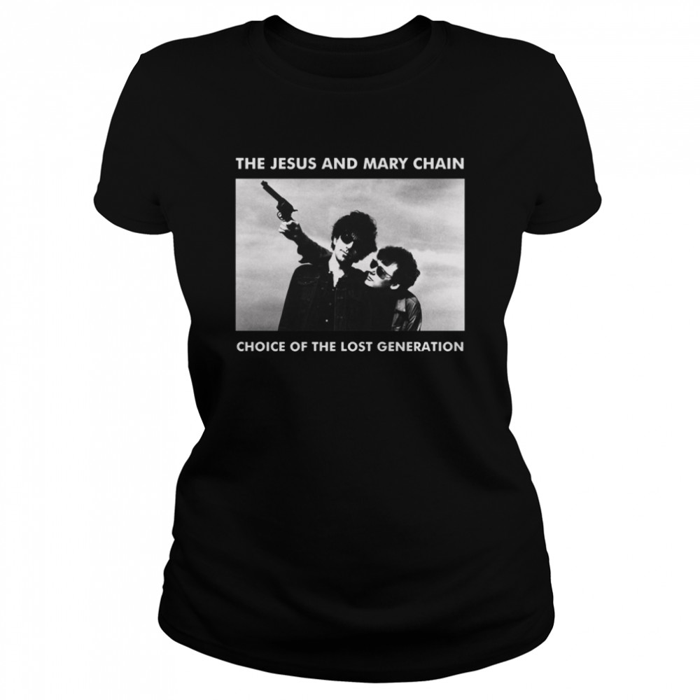 Jamc Choice Of The Lost Generation The Jesus And Mary Chain shirt Classic Women's T-shirt