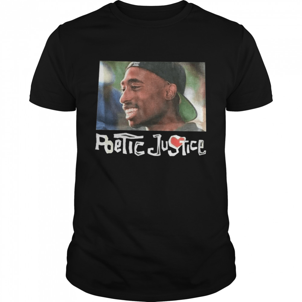 Old School Hiphop Poetic Justice Tupac Shaku Rap Hip Hop shirt