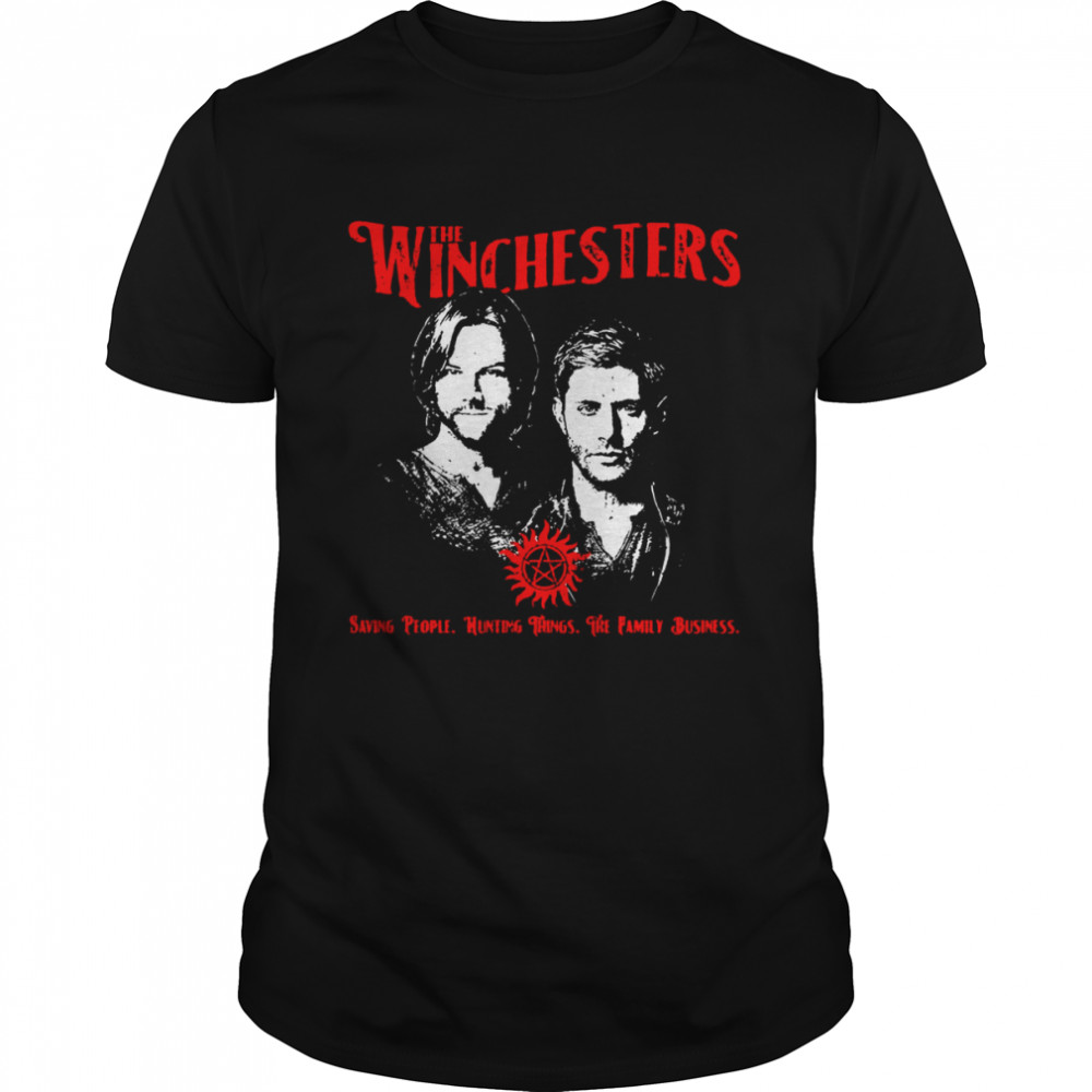 The Winchesters Saving People Hunting Things The Family Business Supernatual shirt