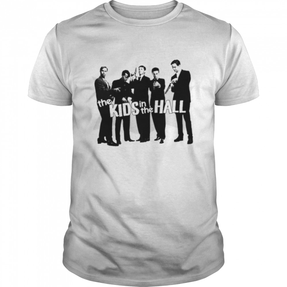 All The Men In The Kids In The Hall shirt