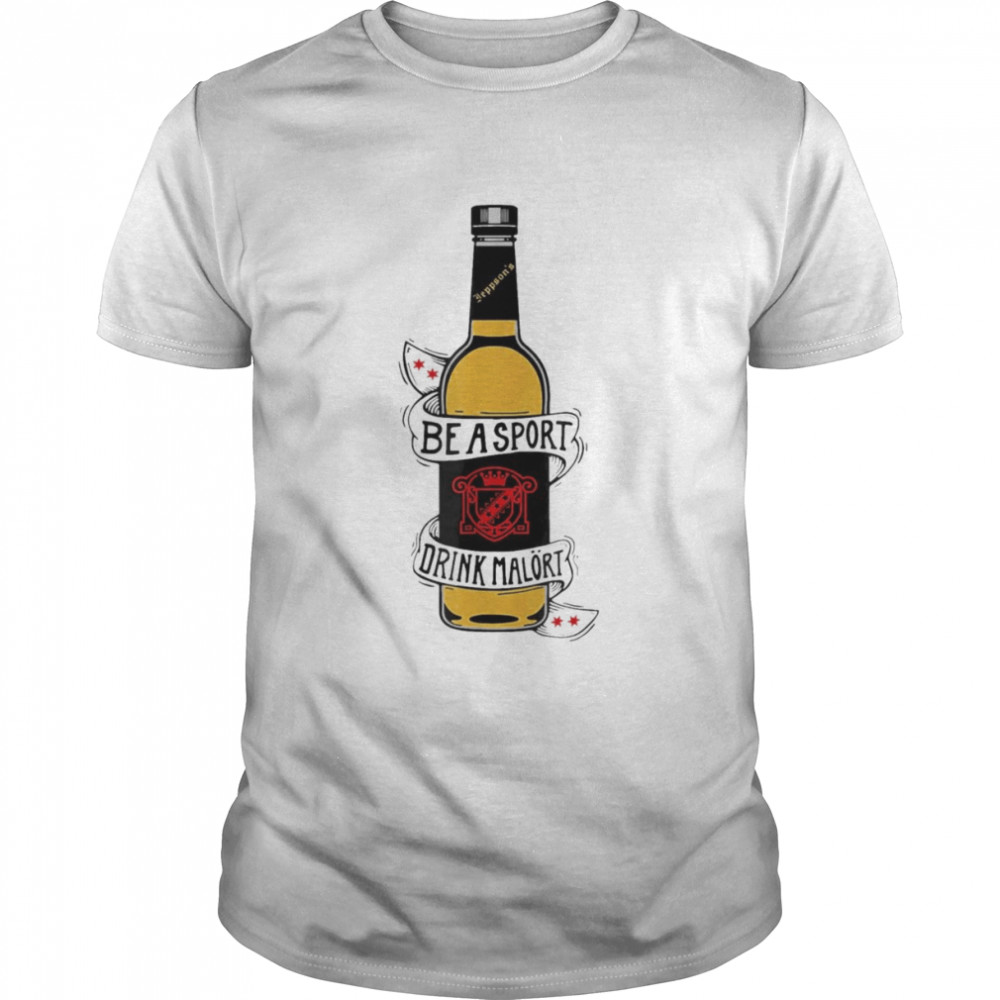 Be A Sport Drink Malort Team Malort Alcohol Liquor T- Classic Men's T-shirt