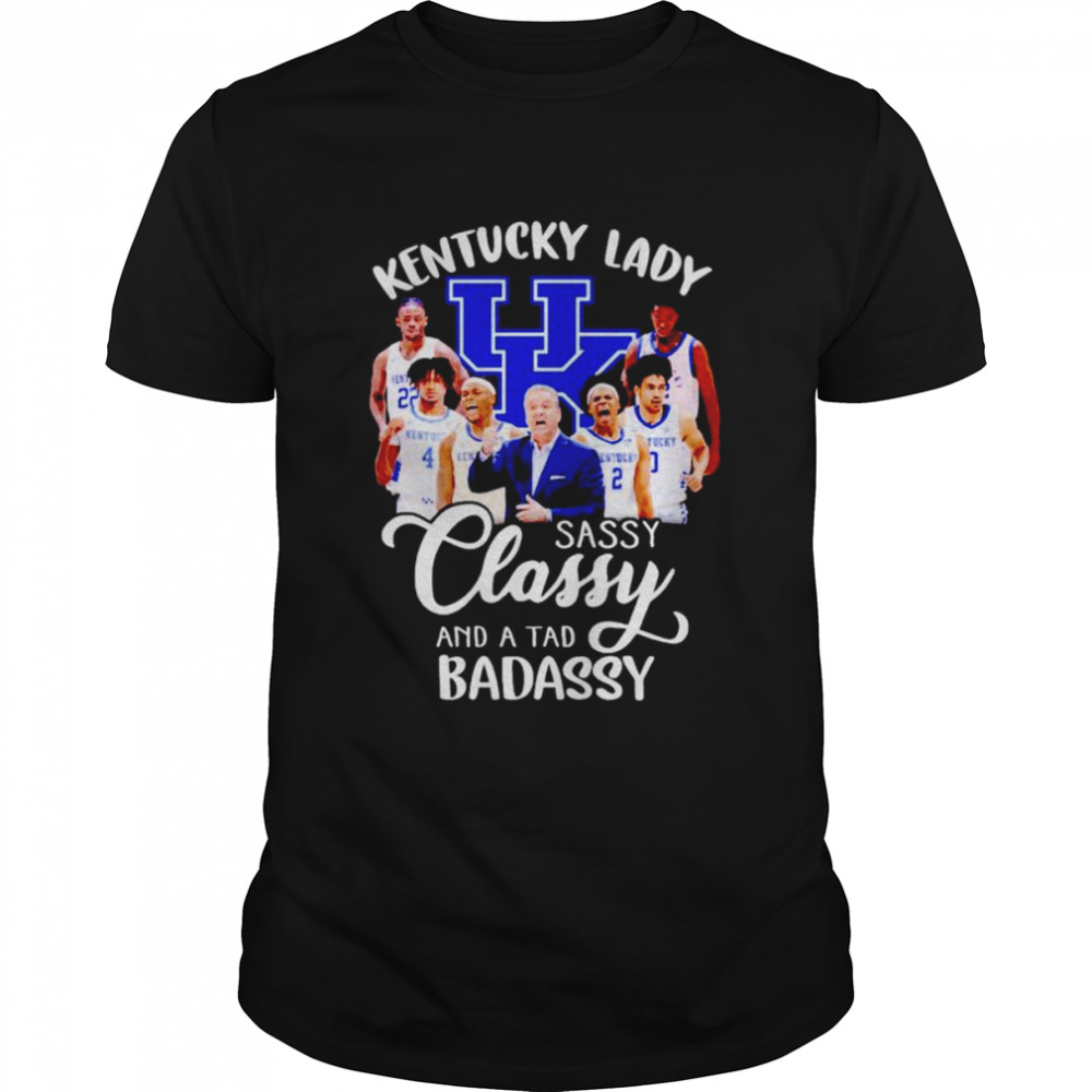 Kentucky Wildcats lady sassy classy and a tad badassy shirt