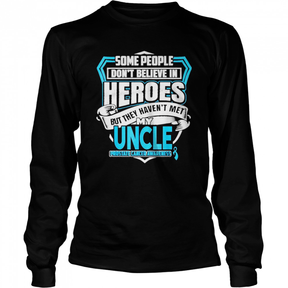 Prostate cancer my uncle is a warrior shirt Long Sleeved T-shirt