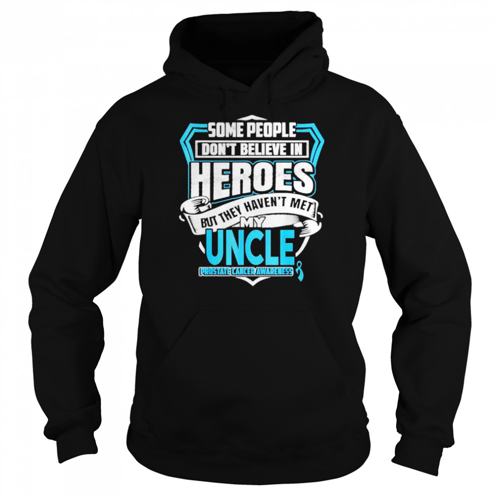 Prostate cancer my uncle is a warrior shirt Unisex Hoodie