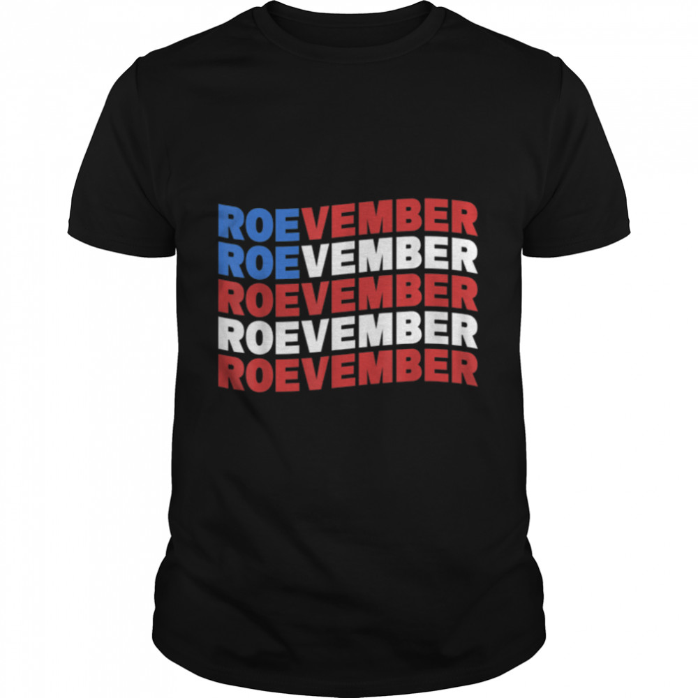 Roevember American Flag Women Rights Remember November 2022 T-Shirt B0BBGLMDF1