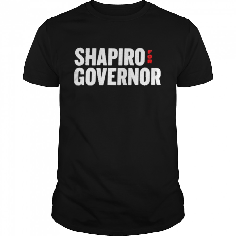 Shapiro for Governor shirt