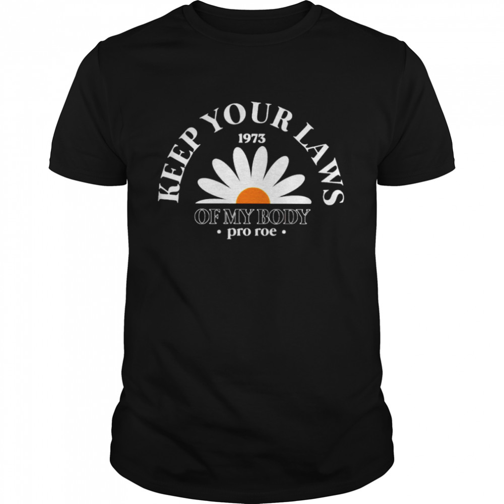 Sunflower keep your laws off my body pro Roe shirt Classic Men's T-shirt