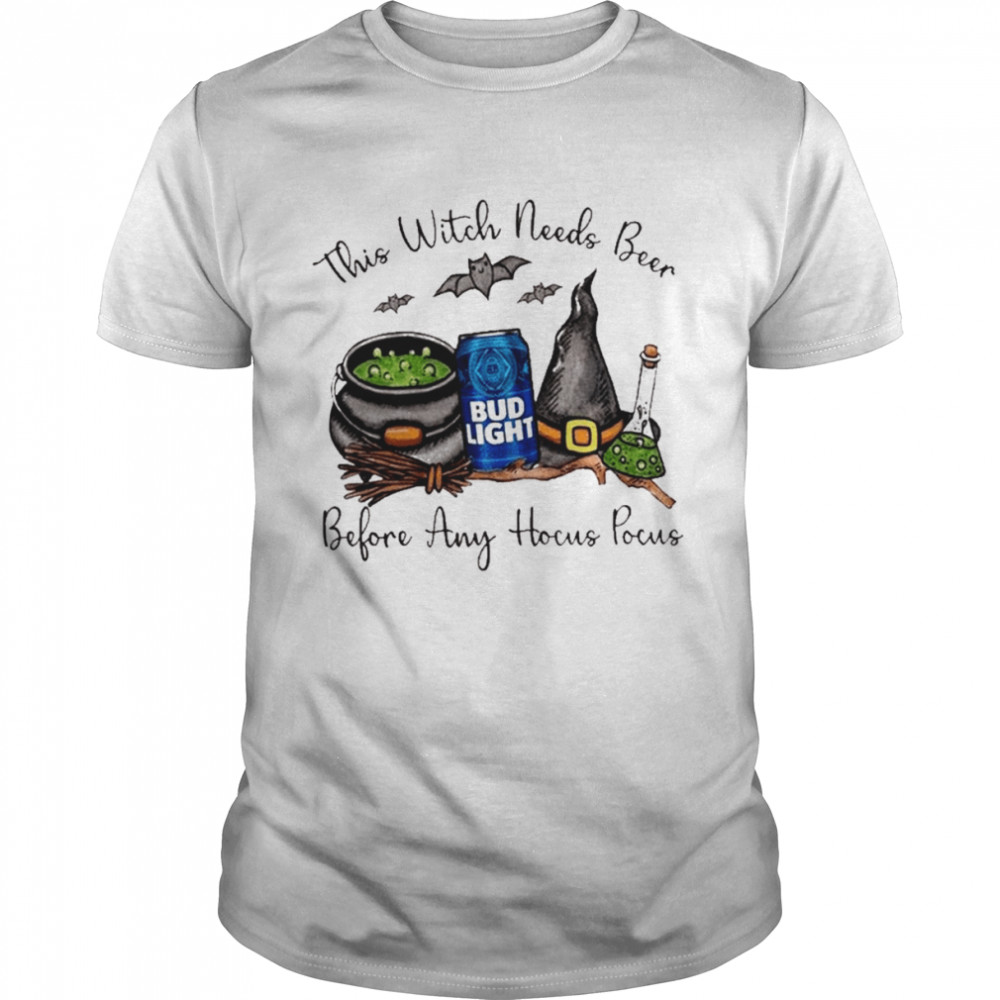 This Witch Needs Beer Bud Light Before Any Hocus Pocus Happy Halloween 2022 shirt