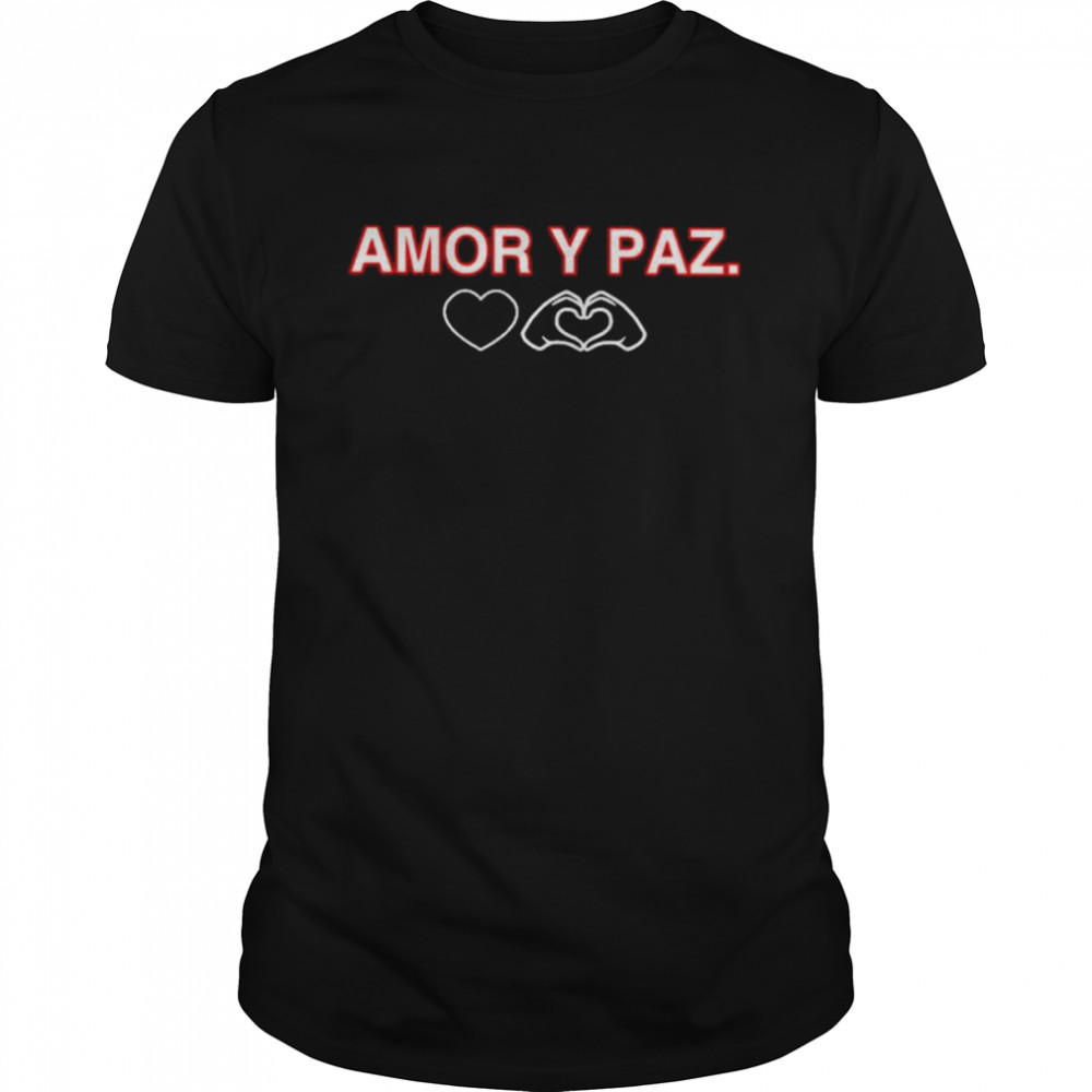 Amor Y Paz Shirt