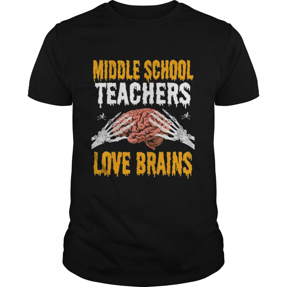 Teacher Halloween Middle School Teachers Love Brains Shirt