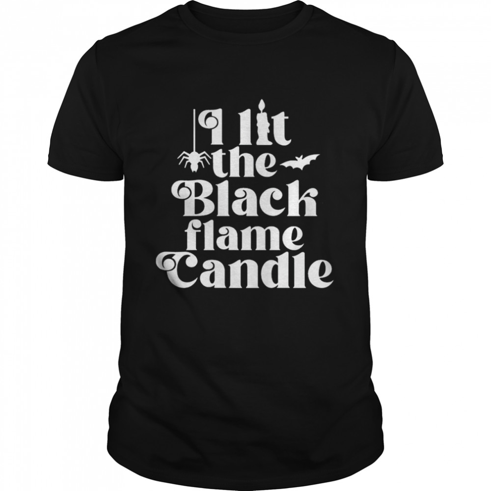 I lit the black candle Hocus Pocus Halloween T-Shirt