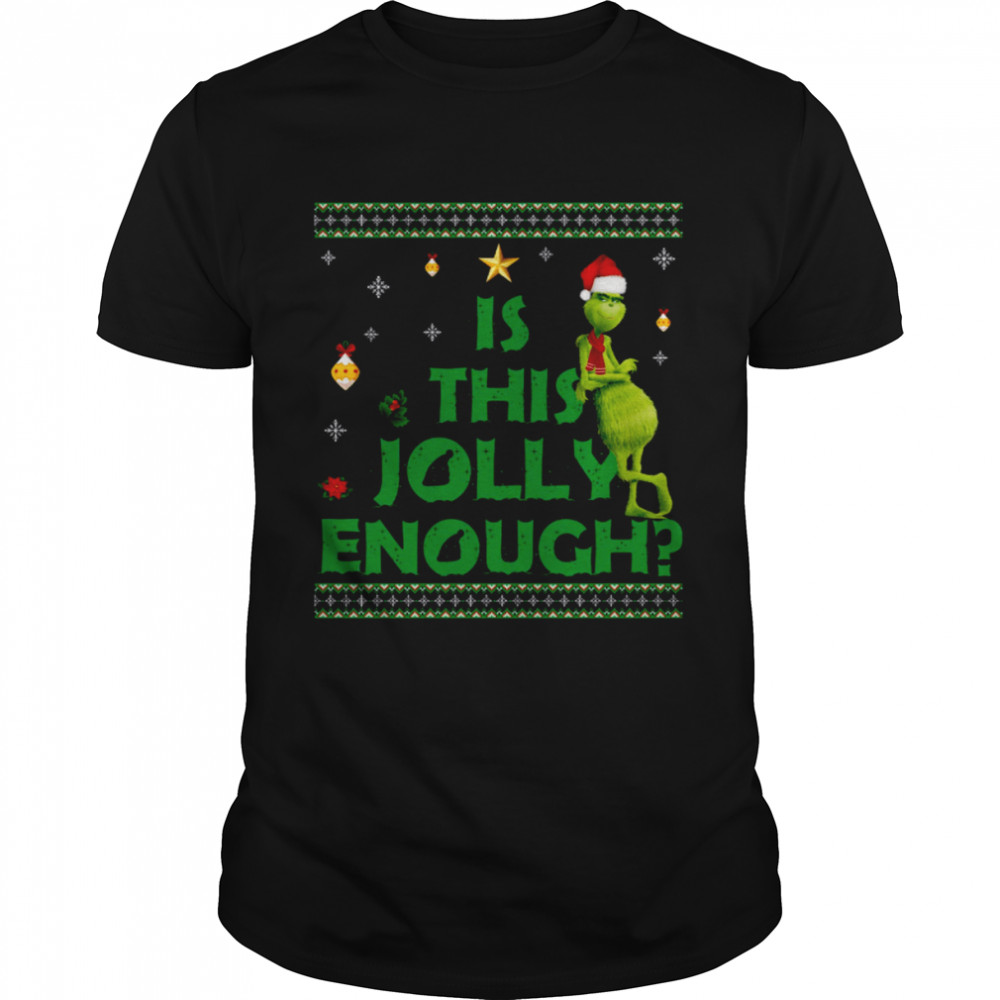Is This Jollyenough Grinch Christmas shirt Classic Men's T-shirt