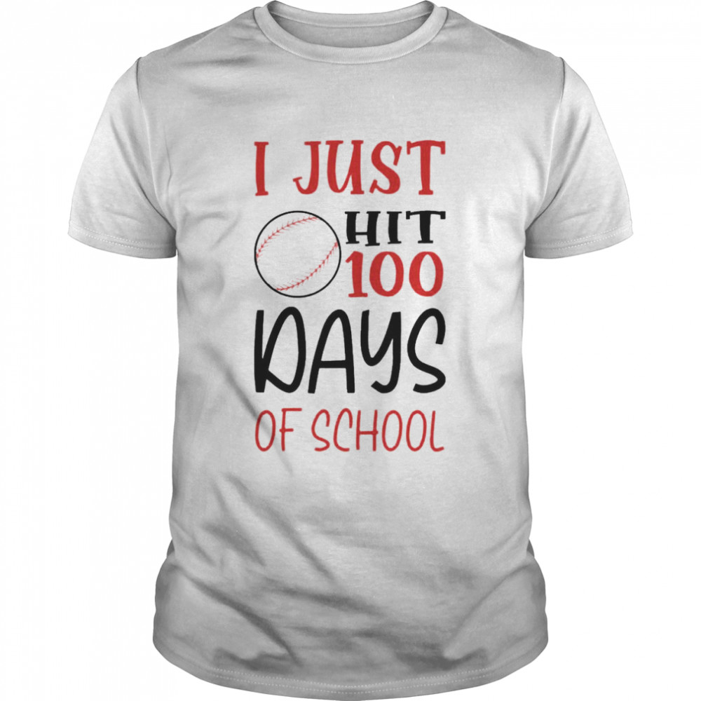 I Just Hit 100 Days Of School Shirts