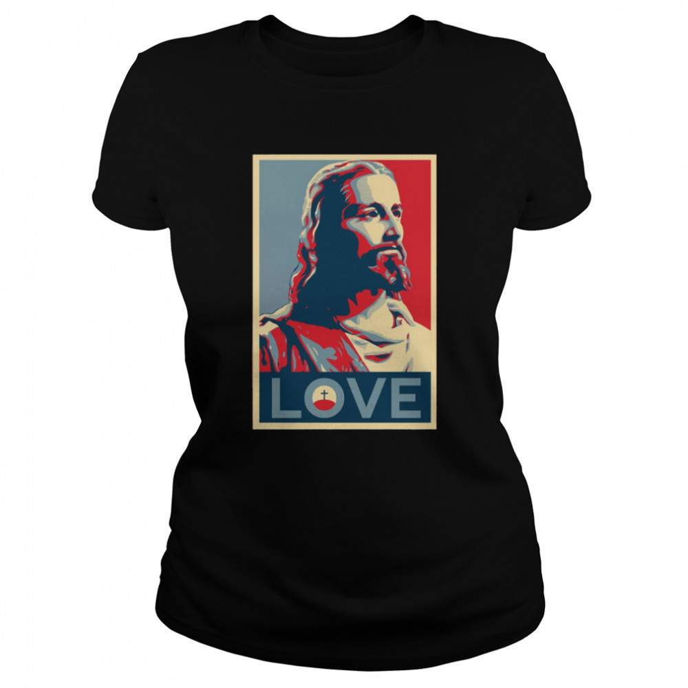 Jesus Christ Love shirt Classic Women's T-shirt