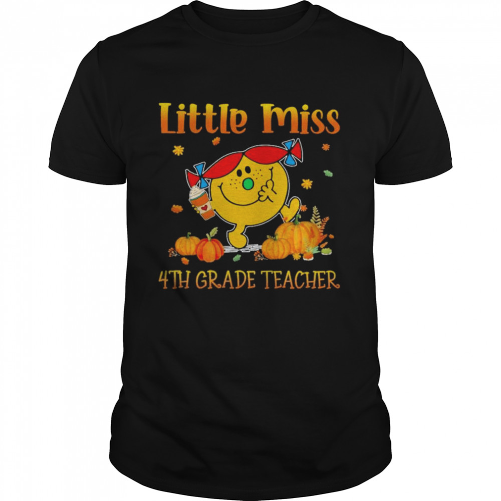 Little Miss 4th Grade Teacher Thanksgiving shirt