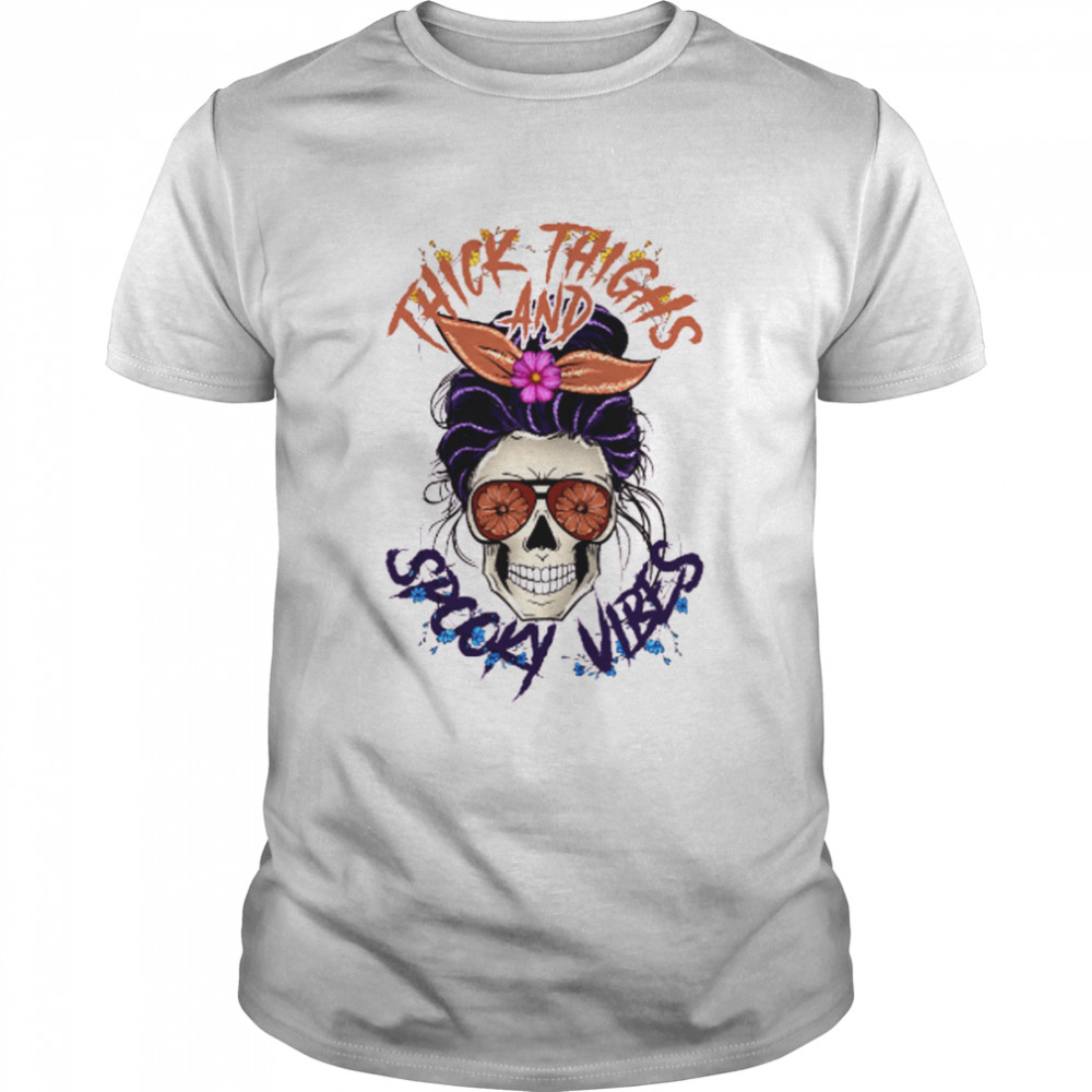 Thick Thighs Spooky Vibes Halloween Humor  shirt