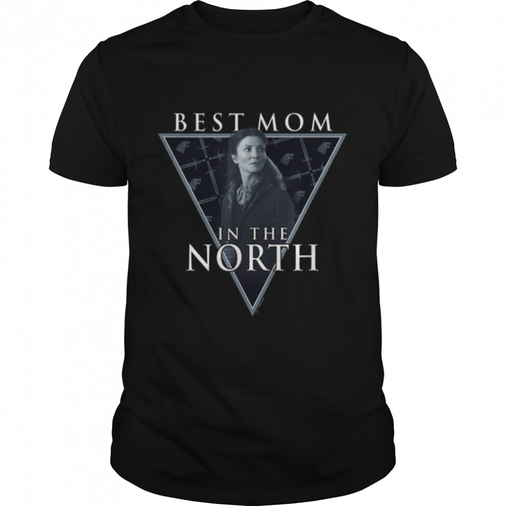 Game Of Thrones Catelyn Stark Best Mom In The North T-Shirt B09TM5ZKCY