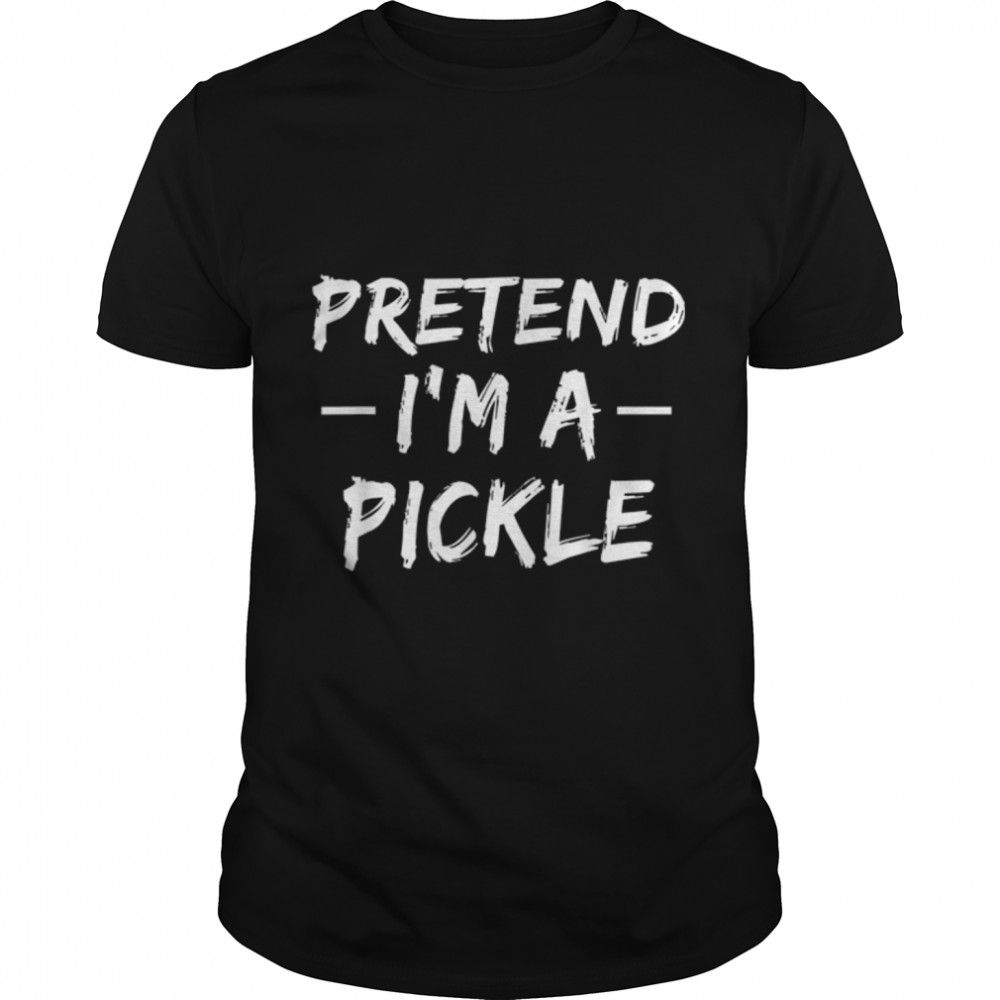 Pretend I'm A Pickle Funny Lazy Halloween Costume T- B0BBH8Q7NT Classic Men's T-shirt