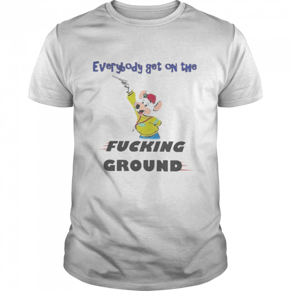 Everybody Get On The Fucking Ground  Classic Men's T-shirt