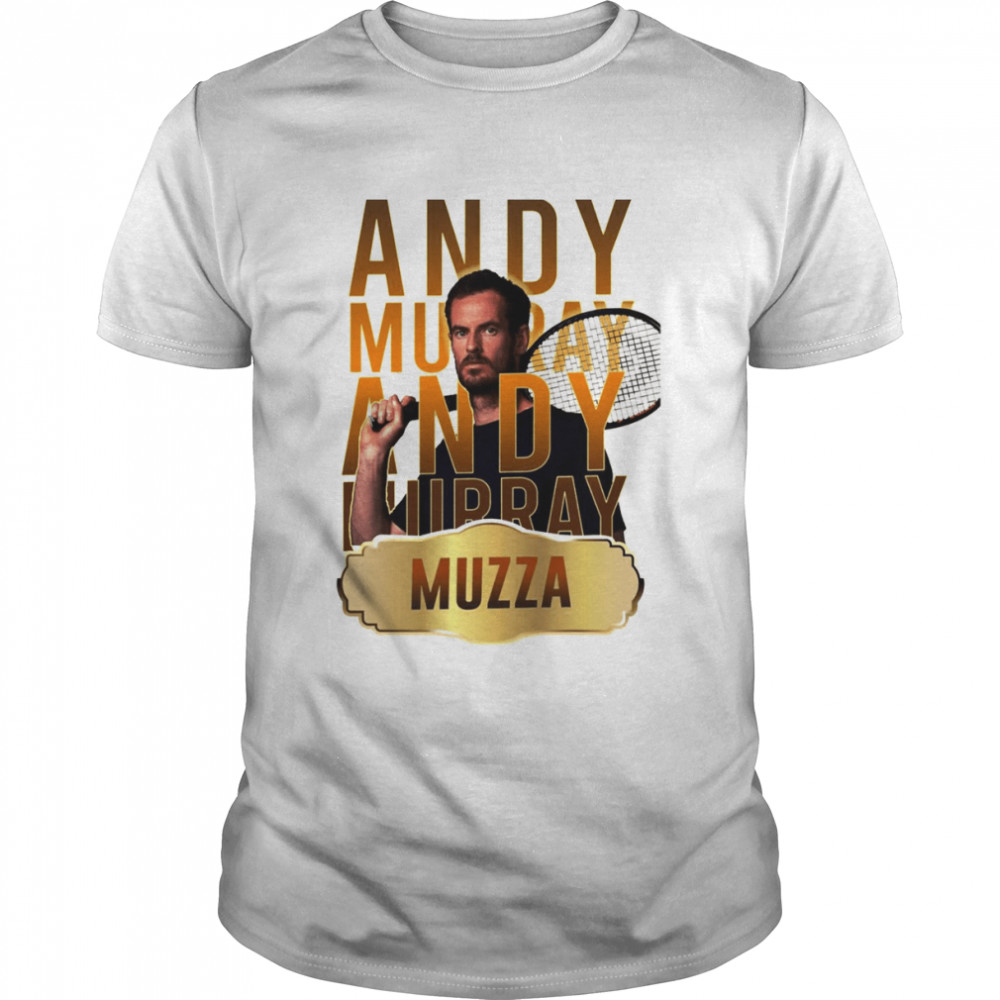 Tennis Champion Muzza Andy Murray shirt