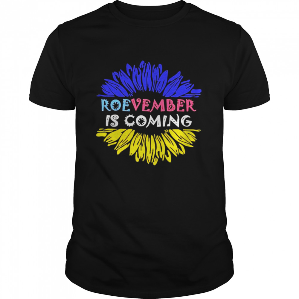 Roevember Is Coming T-Shirt