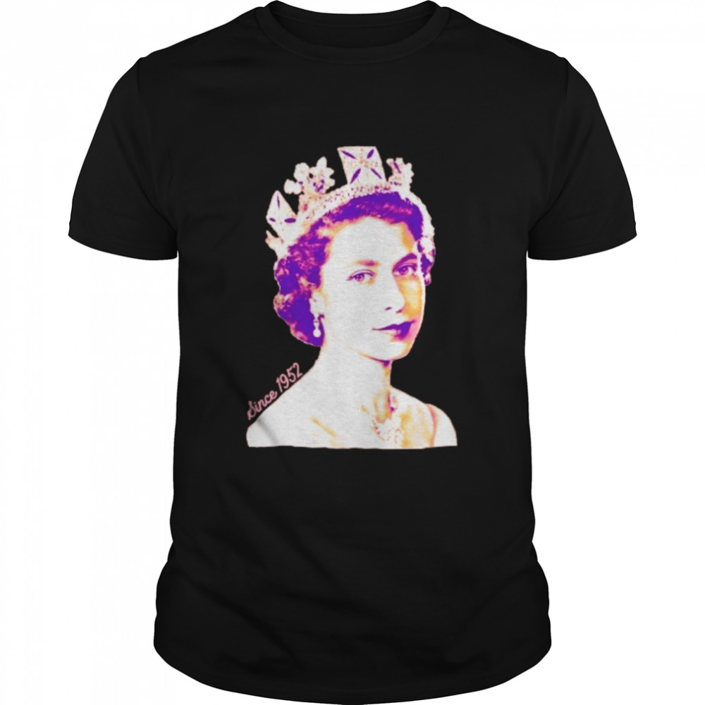 Since 1952 God Save The Grl Pwr Anglophile Rip Queen Elizabeth Ii shirt