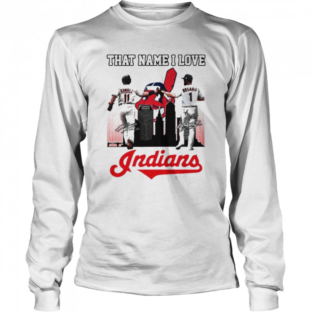 That name I love José Ramírez and Amed Rosario Cleveland Indians signatures  shirt - Guineashirt Premium ™ LLC