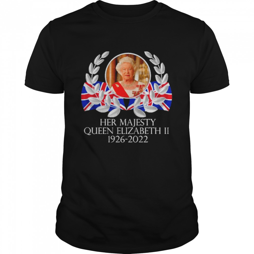 her Majesty Queen Elizabeth II 1926-2022 T-Shirt
